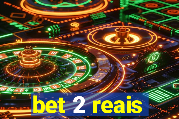 bet 2 reais